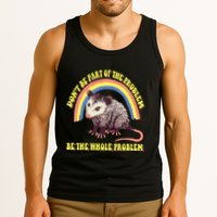 Possum DonT Be Part Of The Problem Be The Whole Problem Tank Top