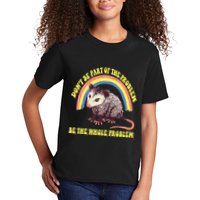 Possum DonT Be Part Of The Problem Be The Whole Problem Kids T-Shirt