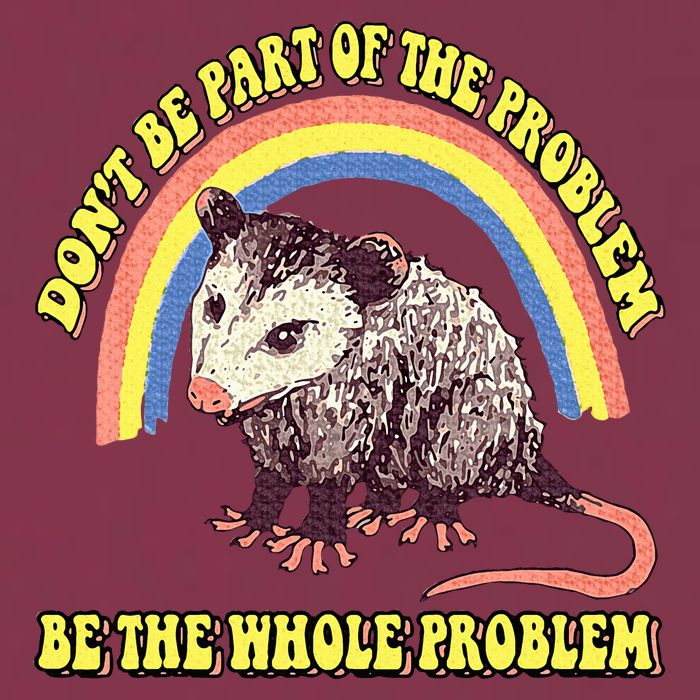 Possum DonT Be Part Of The Problem Be The Whole Problem 16oz Travel Tumbler