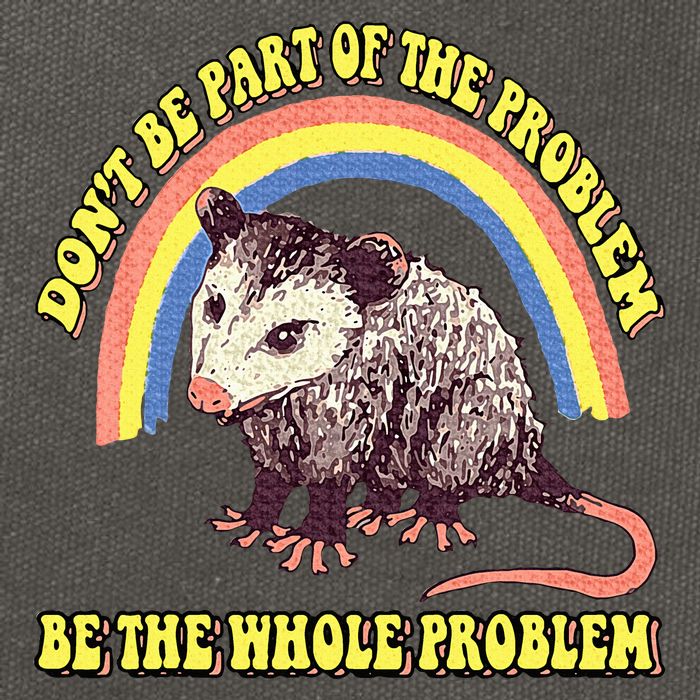 Possum DonT Be Part Of The Problem Be The Whole Problem Cotton Canvas Backpack