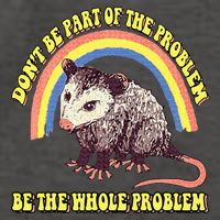 Possum DonT Be Part Of The Problem Be The Whole Problem Vector Backpack