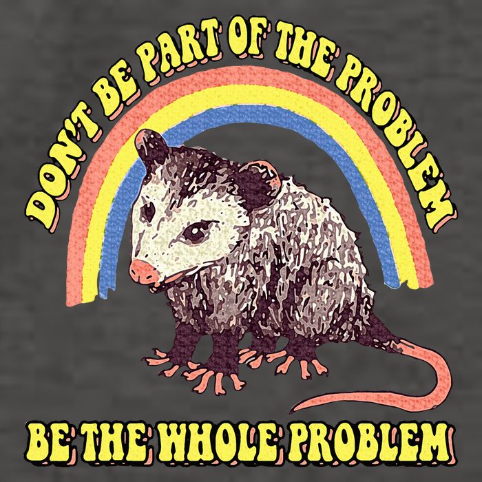 Possum DonT Be Part Of The Problem Be The Whole Problem Vector Backpack