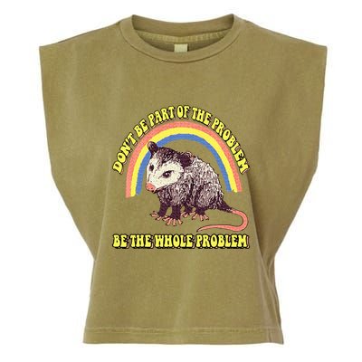 Possum DonT Be Part Of The Problem Be The Whole Problem Garment-Dyed Women's Muscle Tee