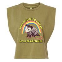 Possum DonT Be Part Of The Problem Be The Whole Problem Garment-Dyed Women's Muscle Tee