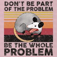 Possum Don't Be Part Of The Problem Be The Whole Problem 25L Jumbo Tote