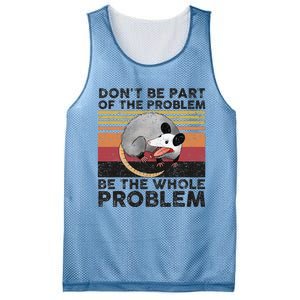 Possum Don't Be Part Of The Problem Be The Whole Problem Mesh Reversible Basketball Jersey Tank