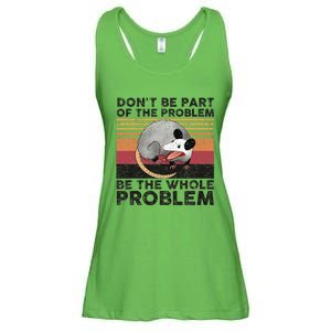 Possum Don't Be Part Of The Problem Be The Whole Problem Ladies Essential Flowy Tank