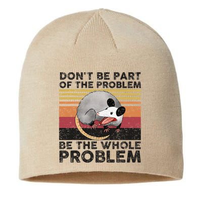 Possum Don't Be Part Of The Problem Be The Whole Problem Sustainable Beanie