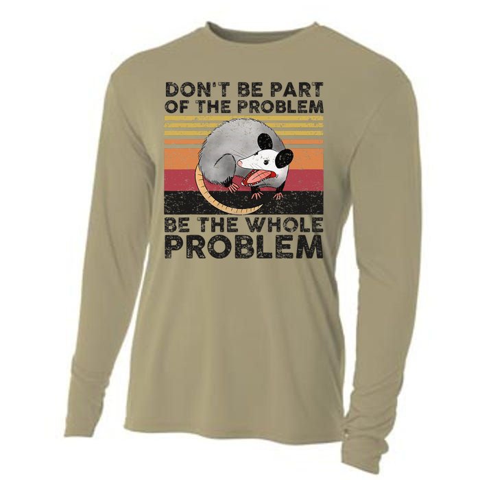 Possum Don't Be Part Of The Problem Be The Whole Problem Cooling Performance Long Sleeve Crew