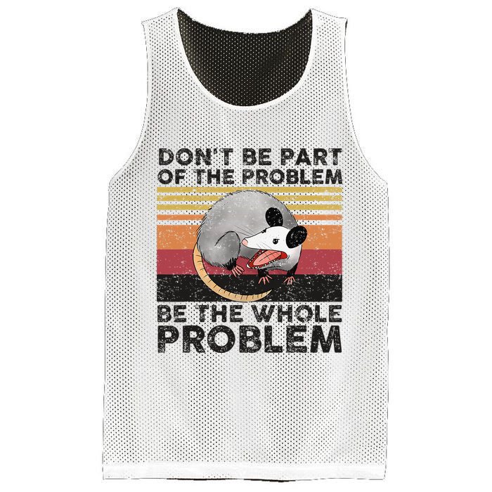 Possum Don't Be Part Of The Problem Be The Whole Problem Mesh Reversible Basketball Jersey Tank