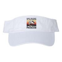 Possum Don't Be Part Of The Problem Be The Whole Problem Visor