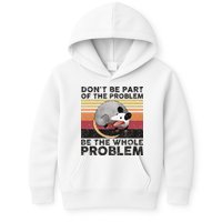 Possum Don't Be Part Of The Problem Be The Whole Problem Kids Hoodie