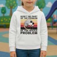 Possum Don't Be Part Of The Problem Be The Whole Problem Kids Hoodie