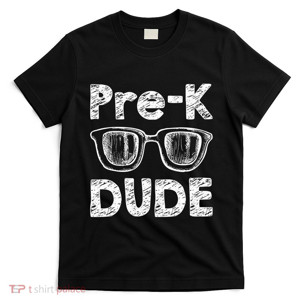 Prek Dude Back To School First Day Of Preschool T-Shirt