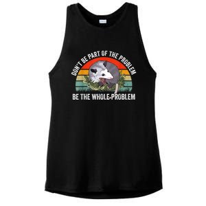 Possum Don't Be Part Of The Problem Be The Whole Problem Ladies PosiCharge Tri-Blend Wicking Tank