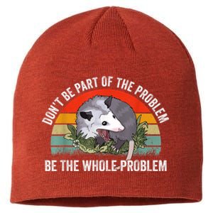 Possum Don't Be Part Of The Problem Be The Whole Problem Sustainable Beanie