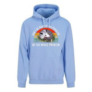 Possum Don't Be Part Of The Problem Be The Whole Problem Unisex Surf Hoodie