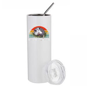 Possum Don't Be Part Of The Problem Be The Whole Problem Stainless Steel Tumbler