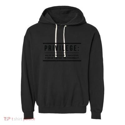 Privilege Definition Civil Rights Equality Garment-Dyed Fleece Hoodie