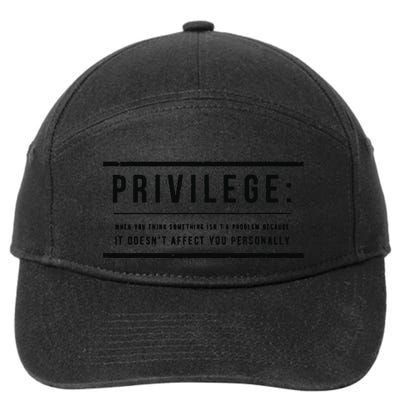 Privilege Definition Civil Rights Equality 7-Panel Snapback Hat