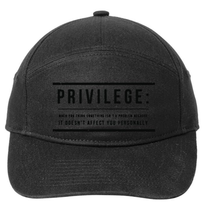 Privilege Definition Civil Rights Equality 7-Panel Snapback Hat