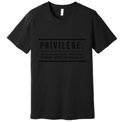 Privilege Definition Civil Rights Equality Premium T-Shirt
