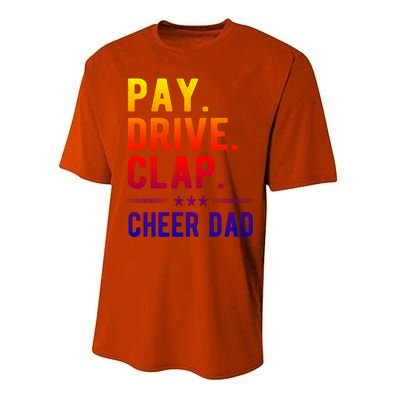 Pay Drive Clap Cheer Dad Cheerleading Father Cheerleader Gift Performance Sprint T-Shirt