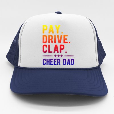 Pay Drive Clap Cheer Dad Cheerleading Father Cheerleader Gift Trucker Hat