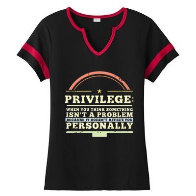 Privilege Design, Civil Rights Gift, Equality Design Premium Ladies Halftime Notch Neck Tee