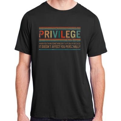 Privilege Definition Civil Rights Equality Racists Activist Adult ChromaSoft Performance T-Shirt