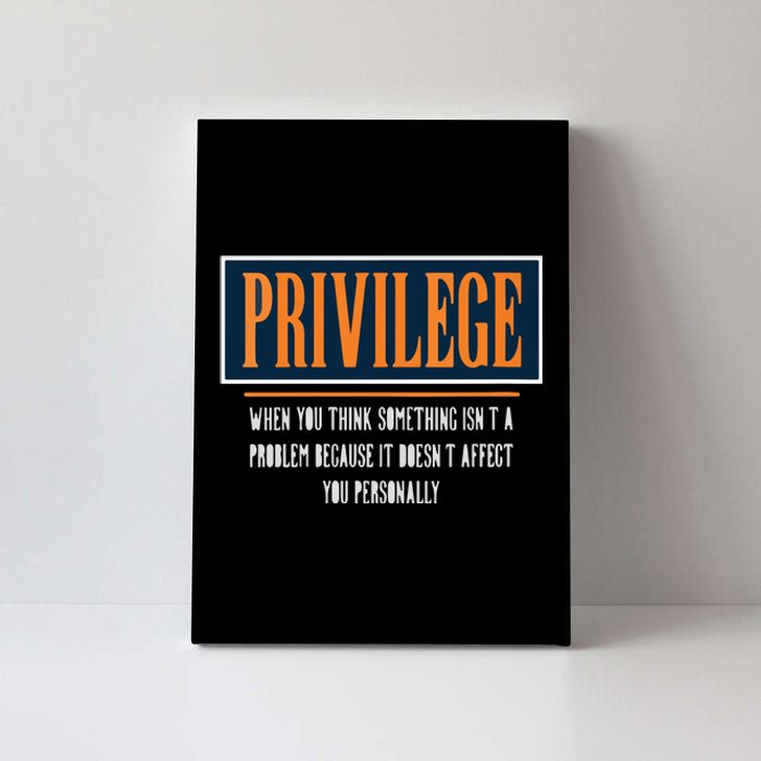 Privilege Definition Civil Rights Equality Racists Activist Canvas