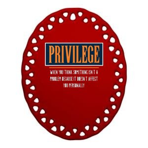 Privilege Definition Civil Rights Equality Racists Activist Ceramic Oval Ornament