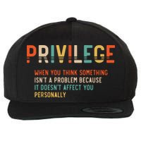 Privilege Definition Civil Rights Equality Wool Snapback Cap