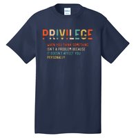 Privilege Definition Civil Rights Equality Tall T-Shirt