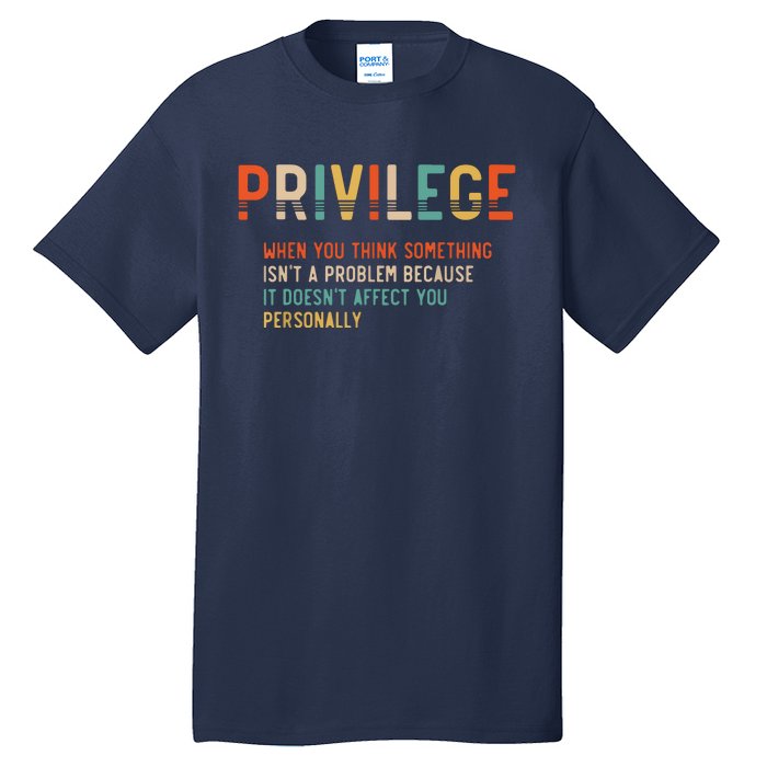 Privilege Definition Civil Rights Equality Tall T-Shirt