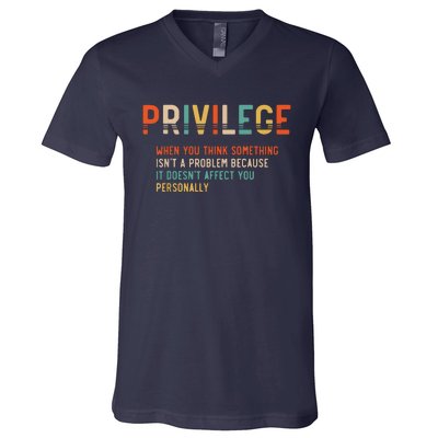 Privilege Definition Civil Rights Equality V-Neck T-Shirt