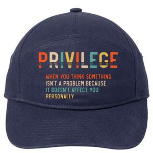 Privilege Definition Civil Rights Equality 7-Panel Snapback Hat