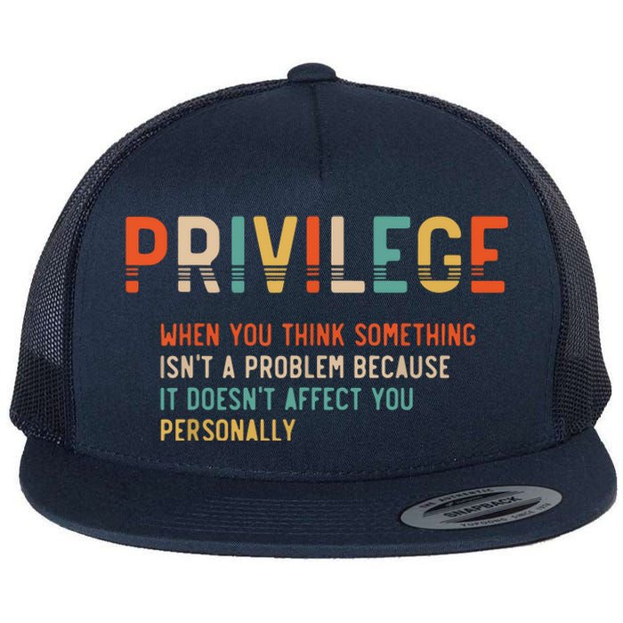 Privilege Definition Civil Rights Equality Flat Bill Trucker Hat