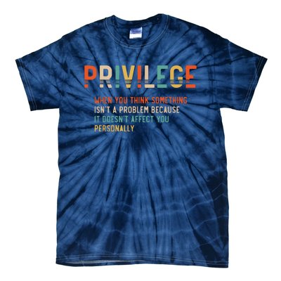 Privilege Definition Civil Rights Equality Tie-Dye T-Shirt