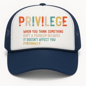 Privilege Definition Civil Rights Equality Trucker Hat