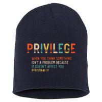 Privilege Definition Civil Rights Equality Short Acrylic Beanie