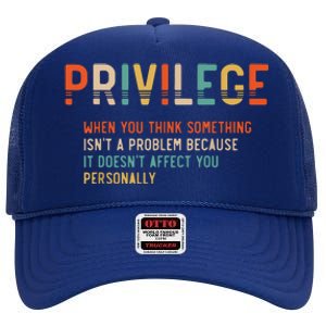 Privilege Definition Civil Rights Equality High Crown Mesh Back Trucker Hat