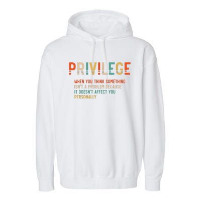 Privilege Definition Civil Rights Equality Garment-Dyed Fleece Hoodie