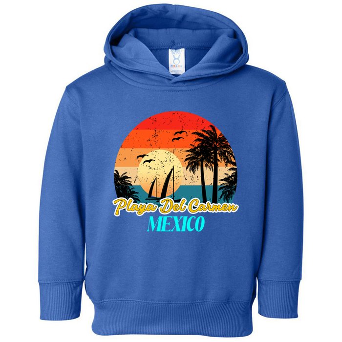 Playa Del Car Souvenirs Yucatan Mexico Vacay Mode Gift Toddler Hoodie