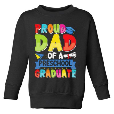 Proud Dad Class Of 2025 Preschool Pre-K Graduate Graduation Toddler Sweatshirt