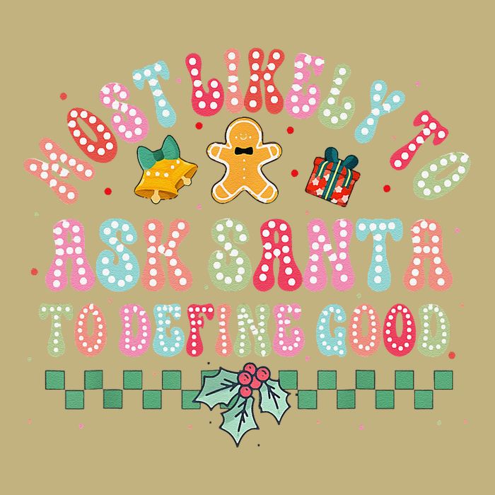 Polka Dots Christmas Most Likely To Ask Santa To Define Good T-Shirt