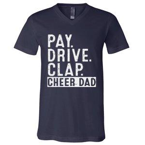 Pay Drive Clap Cheer Dad Cheerleading Father Day Cheerleader V-Neck T-Shirt