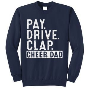 Pay Drive Clap Cheer Dad Cheerleading Father Day Cheerleader Tall Sweatshirt