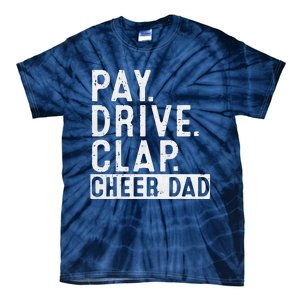 Pay Drive Clap Cheer Dad Cheerleading Father Day Cheerleader Tie-Dye T-Shirt