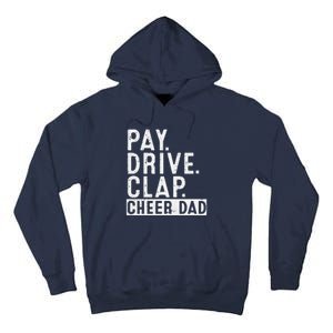 Pay Drive Clap Cheer Dad Cheerleading Father Day Cheerleader Tall Hoodie